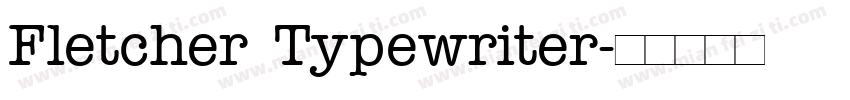 Fletcher Typewriter字体转换